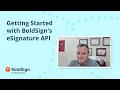 Getting Started with BoldSign s eSignature API