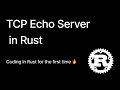 TCP echo server in Rust Rust Basics Live coding Watch in 1 5x Hindi The ShareefCoder