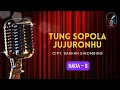 Lagu KARAOKE - TUNG SOPOLA JUJURON HU - NADA TINGGI PRIA - CHORD B