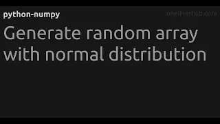 Generate random array with normal distribution