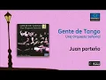 Gente de Tango - Juan porteño