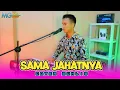 Download Lagu SAMA JAHATNYA DANGDUT ORGEN TUNGGAL COVER MUHLIS
