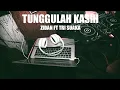 Download Lagu DJ TUNGGULAH KASIH - ZIDAN FT TRI SUAKA - REMIX TERBARU 2022 VIRAL TIK TOK