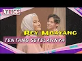 Download Lagu Rey Mbayang - Tentang Setelahnya (Lyrics)
