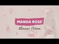 Download Lagu Manda Rose | Mawar Hitam | Lirik Lagu | Lirik Musik