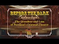 Before the Dark - The Grandeur and Loss of Portland s Oriental Theatre