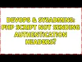DevOps SysAdmins PHP script not sending authentication headers