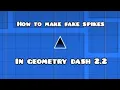 How to make Fake Spikes in Geometry Dash 2 2