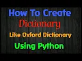 How to create Dictionary like Oxford Dictionary using python python projects Priyansh jain