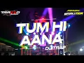 Lagu DJ TRAP || TUM HI AANA || TRAZZO AUDIO ft CEPEK REVOLUTION