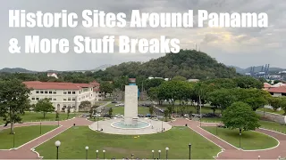 Ep. 78 – Historic Sites Around Panama & More Stuff Breaks