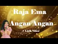 Lagu Raja Ema ~Angan Angan ~Lirik
