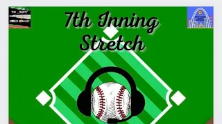 7th Inning Stretch Special Guests from the Baseball Trade Values Podcast