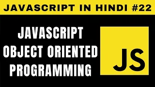 JavaScript Object Oriented Programming OOPs in Hindi - Tutorial
