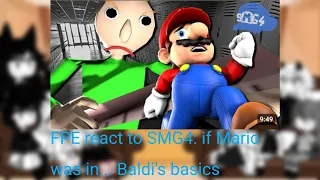 fpe react to smg4 if mario was in baldis basics