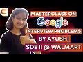 Masterclass on Google Interview Problems
