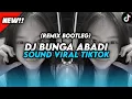 Download Lagu DJ BUNGA ABADI  (REMIX) COCOK BUAT DIMOBIL  ‼️VIRAL TIKTOK TERBARU 2025‼️