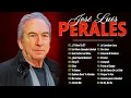 Lagu José Luis Perales Éxitos Legendarios 💘 Baladas que Marcaron Época