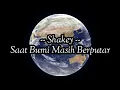 Download Lagu Shakey Band - Saat Bumi Masih Berputar ~ Video Lirik