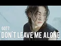 Lagu [Sub Indo] GOT7 - 'Don't Leave Me Alone' | Lirik Terjemahan Indonesia 인도네시아어 번역