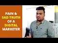 Lagu Reality and Sad Truth about Digital Marketing | Painful Life of a Digital Marketer in India
