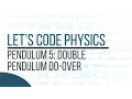 Pendulum 5 - Double Pendulum Do-Over