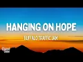 Buffalo Traffic Jam - Hanging on Hope (Lyrics)