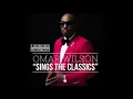 OMAR WILSON - IF YOU THINK YOU'RE LONELY NOW