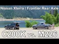 All About Nissan Xterra Frontier Rear Axles C200K vs M226 Dana 44