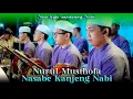Download Lagu SHOLAWAT TERBAIK GANDRUNG NABI !!! NURUL MUSTHOFA - YA LAQOLBIN - NASABE KANJENG NABI