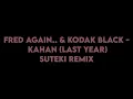 Fred Again & Kodak Black - Kahan (Last Year) [Suteki Remix] | Logic Pro X Playthrough