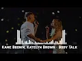 Kane Brown, Katelyn Brown - Body Talk