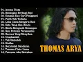 Lagu LAGU THOMAS ARYA TERBARU 2025 - Lagu Slow Rock Terpopuler2025 Enak Didengar