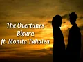 The Overtunes - Bicara Ft. Monita Tahalea (Video Lirik)