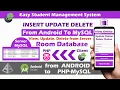 Insert Update Delete in Android RoomDB Easy Student Mgmt System Android PHP MySQL Part 10