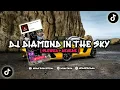 Download Lagu DJ DIAMOND IN THE SKY (SLOWED+REVERB) || VIRAL TIKTOK🎧