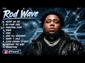 Rod Wave Playlist - Best Songs (TOP 10 Tracks)