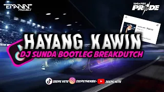 Download DJ HAYANG KAWIN BOOTLEG BREAKDUTCH || DJ TERBARU 2022 MP3