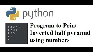 Python Program to Print Inverted half pyramid using numbers