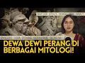 Lagu Dewa Dewi Perang (GOD OF WAR) di berbagai Mitologi!