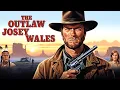 Lagu Clint Eastwood | Watch the Western Drama The Outlaw Josey Wales