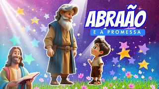⭐ A História de Abraão - A Promessa de Deus! 🙌✨