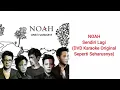 Download Lagu NOAH - Sendiri Lagi (DVD Karaoke Original Seperti Seharusnya)