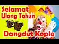 Lagu Selamat Ulang Tahun - Dangdut Koplo