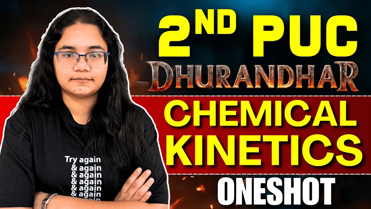 2nd PUC Chemistry Oneshot Chemical Kinetics | PU 2 Chem Preboard Dhurandhar Series