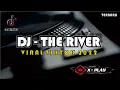 Download Lagu Dj The River - Viral Tiktok 2022
