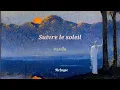 Suivre le soleil - Vanille [Letra - Lyrics - Parole]