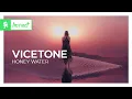 Download Lagu Vicetone - Honey Water [Monstercat Release]