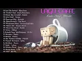 Download Lagu ☕☕☕ Musik yang bagus untuk belajar, musik kafe - Caffe Music lagu paling baper sepanjang masa