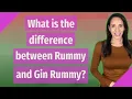 What is the difference between Rummy and Gin Rummy